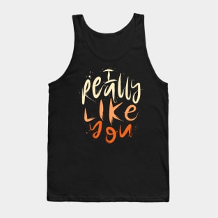 I Really Like You Tank Top